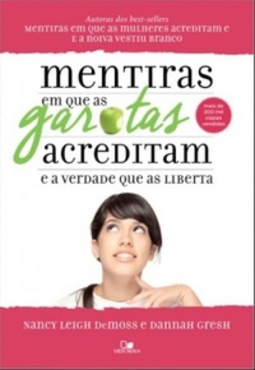 Mentiras em que as garotas acreditam e a verdade que as liberta