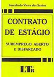 Contrato de Estágio: Subemprego Aberto e Disfarçado