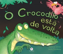 O crocodilo está de volta