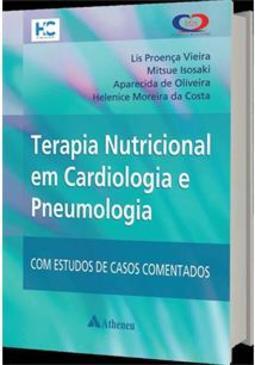 Terapia nutricional em cardiologia e pneumologia: com estudos de casos comentados