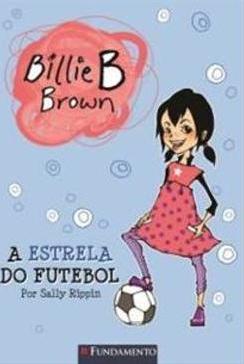 BILLIE B. BROWN: A ESTRELA DO FUTEBOL