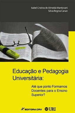 Educação e pedagogia universitária: até que ponto formamos docentes para o ensino superior?
