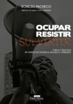 Ocupar, resistir, subverter