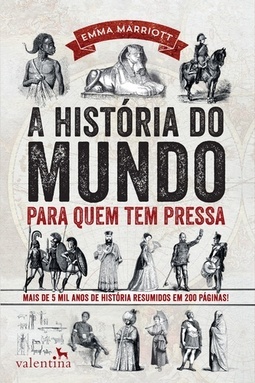 A HISTORIA DO MUNDO PARA QUEM TEM PRESSA
