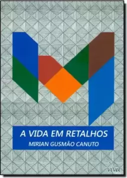 Vida em Retalhos, A