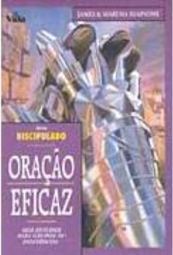 Oração Eficaz: Seis Estudos para Grupos ou Indivíduos