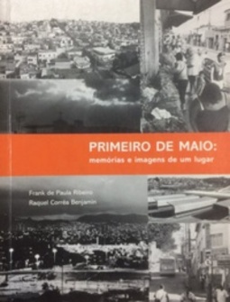 Primeiro de Maio: Memórias e Imagens de um Lugar