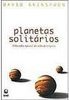 Planetas Solitários: a Filosofia Natural da Vida Alienígena