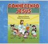 Conhecendo Jesus - Catequese Infantil Manual do catequista