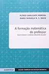 A formação matemática do professor: Licenciatura e prática docente escolar