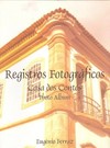Registros fotográficos: Casa dos Contos