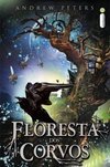 Floresta Dos Corvos - Volume 1 - Andrew Peters