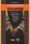 A filosofia do Talmud: o caráter sagrado da vida humana na teocracia democrática judaica