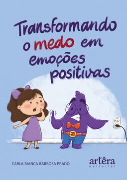 Transformando o medo em emoções positivas