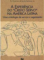 Experiência do "Cristo Servo" na América Latina