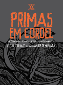 Primas em cordel: versões rimadas de 12 clássicos da literatura universal
