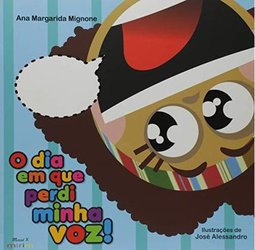O dia em que perdi minha voz!