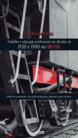 Trabalho e educação profissional nas décadas de 1930 e 1940 no Brasil