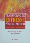 Transtorno de estresse pós-traumático: violência, medo e trauma no Brasil
