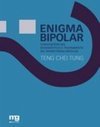 Enigma Bipolar: Consequências, Diagnóstico e Tratamento do Transtorno