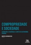 Compropriedade e sociedade: estrutura, segurança e limites da autonomia privada