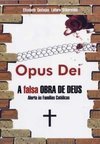 Opus Dei: a Falsa Obra de Deus