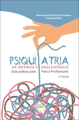 Psiquiatria da infância e adolescência: guia prático para pais e professores