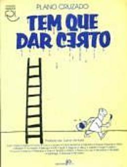 Plano Cruzado: Tem Que Dar Certo