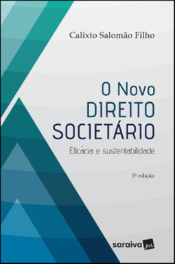 O novo direito societário: eficácia e sustentabilidade