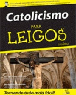 Catolicismo Para Leigos (For Dummies)