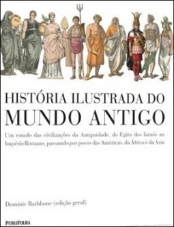 HISTORIA ILUSTRADA DO MUNDO ANTIGO