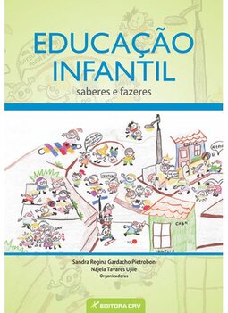 Educação infantil: saberes e fazeres