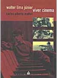 Walter Lima Júnior: Viver Cinema