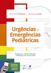 Urgências e emergências pediátricas: manual para rápida tomada de decisão