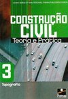 Construção Civil: Teoria e Prática - vol. 3