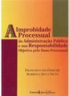 A improbilidade Processual da Administração Publica e Sua Responsabilidade Objetiva Pelo Dano Processual