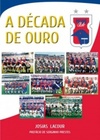 Paraná Clube - A Década de Ouro e a Volta à Série A