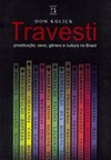 Travesti: prostituição, sexo, gênero e cultura no Brasil