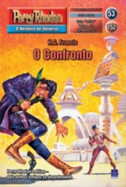 O Confronto (Perry Rhodan #752)