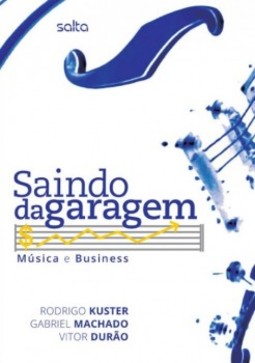 Saindo da garagem: Música e business