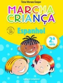 Marcha Criança: Espanhol - 2 série - 1 grau