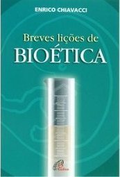 Breves lições de bioética