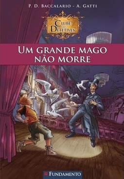 Clube Dos Detetives 02 - Um Grande Mago Não Morre