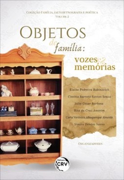 Objetos de família: vozes e memórias