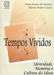 Tempos Vividos: Identidade, Memória e Cultura do Idoso