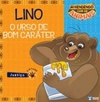 Lino - O urso de bom caráter (Aprendendo com os animais) (Aprendendo com os animais #5)