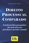 Direito processual comparado: Estudo jurídico-pragmático das mais diversas jurisdições em todo o mundo