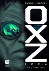 OXZ e o clã (Trilogia OXZ)