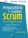 Preparatório para exames Scrum: simulado com 500 questões comentadas + coaching para certificações Scrum