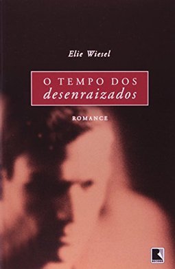 O Tempo dos Desenraizados